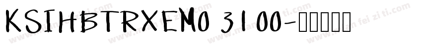 KSIHBTRXEM0 31 00字体转换
